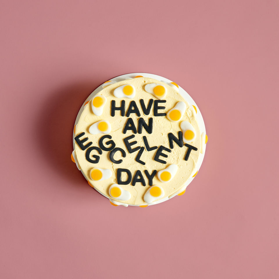 Have An Eggcellent Day