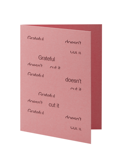 Grateful doesn't cut it
