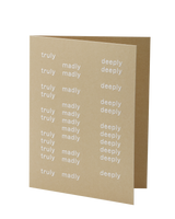 Greeting Card: truly madly deeply
