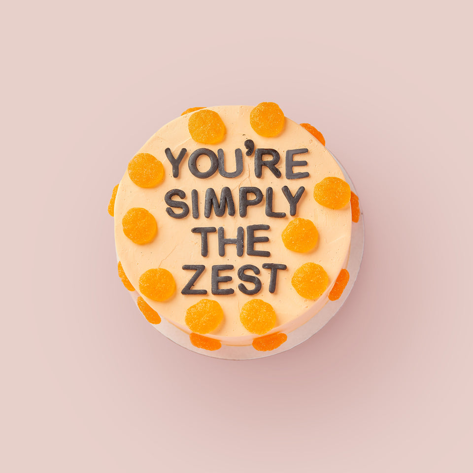 You're Simply The Zest