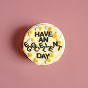 Have An Eggcellent Day